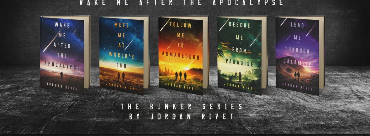 The banner shows the five book covers in the Bunker Series by Jordan Rivet. Each book features a dramatic sky full of shooting stars with the silhouette of a young woman, sometimes with a companion, walking into a nature-filled landscape. The titles for the five books are Wake Me After the Apocalypse, Meet Me at World's End, Follow Me to Armageddon, Rescue Me from Paradise, and Lead Me Through Calamity.