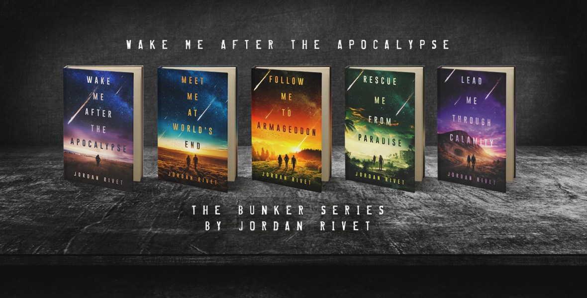 The banner shows the five book covers in the Bunker Series by Jordan Rivet. Each book features a dramatic sky full of shooting stars with the silhouette of a young woman, sometimes with a companion, walking into a nature-filled landscape. The titles for the five books are Wake Me After the Apocalypse, Meet Me at World's End, Follow Me to Armageddon, Rescue Me from Paradise, and Lead Me Through Calamity.